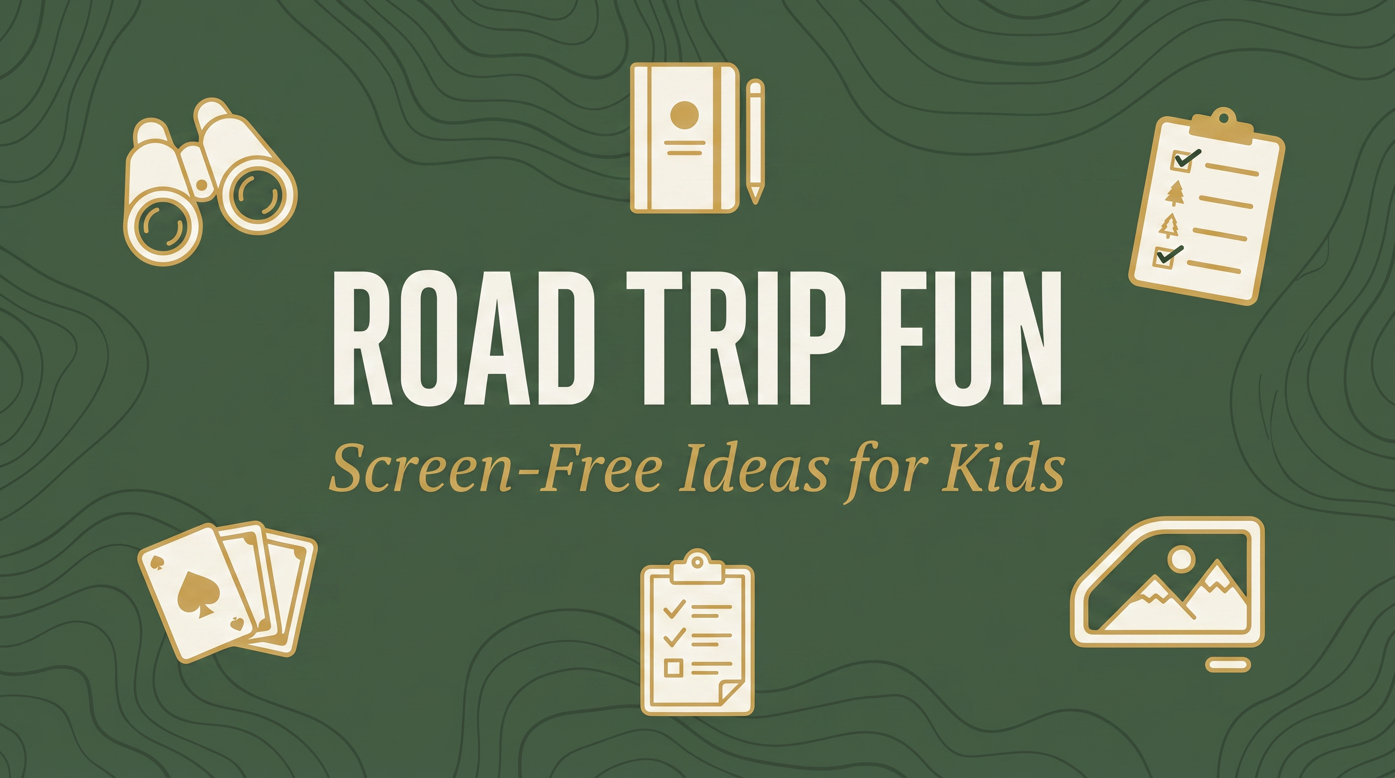 Road Trip Entertainment for Kids: Screen-Free Ideas That Actually Work