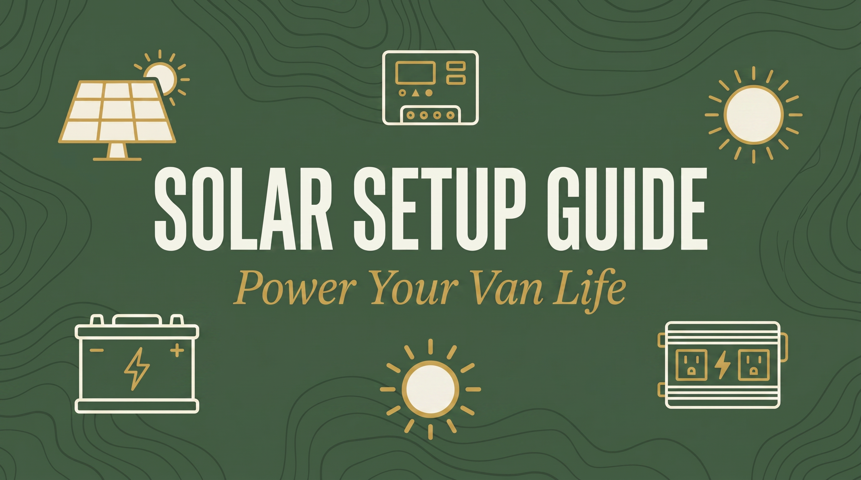 The Ultimate Solar Setup Guide for Van Life